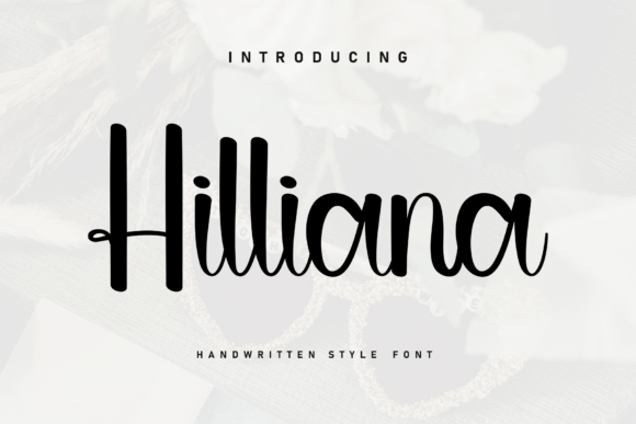 Discover the Charm of Hilliana: A Handwritten Font with a Cozy Touch