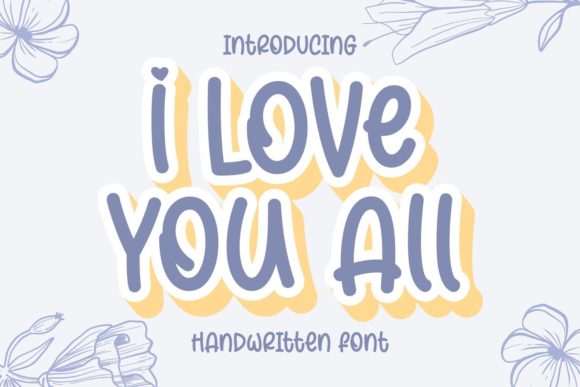 I Love You All Font: A Friendly Typographic Companion for Every Creative Need