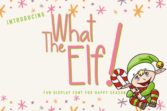 What the Elf Font: A Quirky Handwritten Style for Unique Design